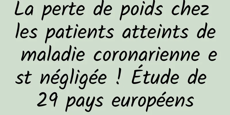 La perte de poids chez les patients atteints de maladie coronarienne est négligée ! Étude de 29 pays européens