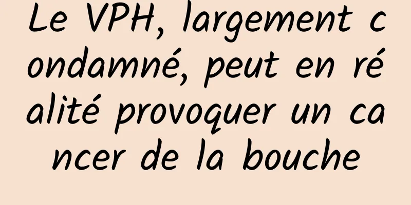 Le VPH, largement condamné, peut en réalité provoquer un cancer de la bouche