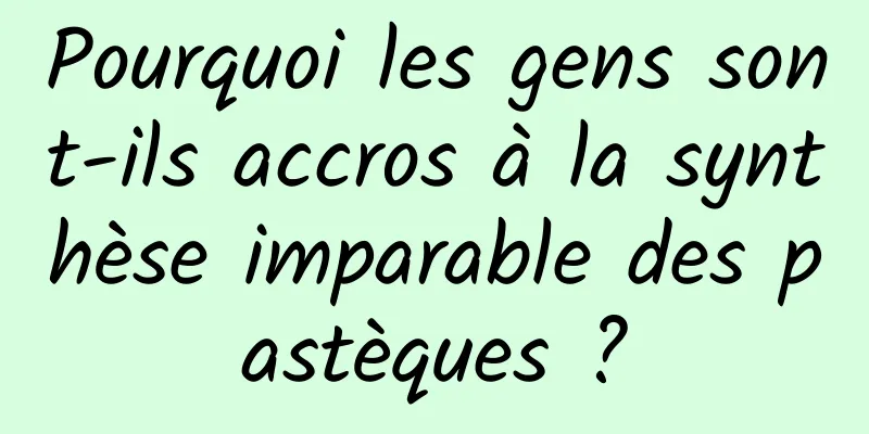 Pourquoi les gens sont-ils accros à la synthèse imparable des pastèques ?