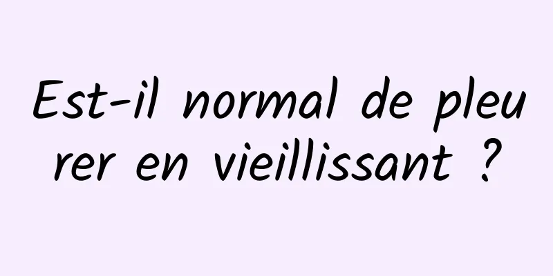 Est-il normal de pleurer en vieillissant ?