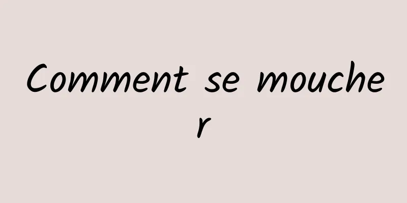 Comment se moucher
