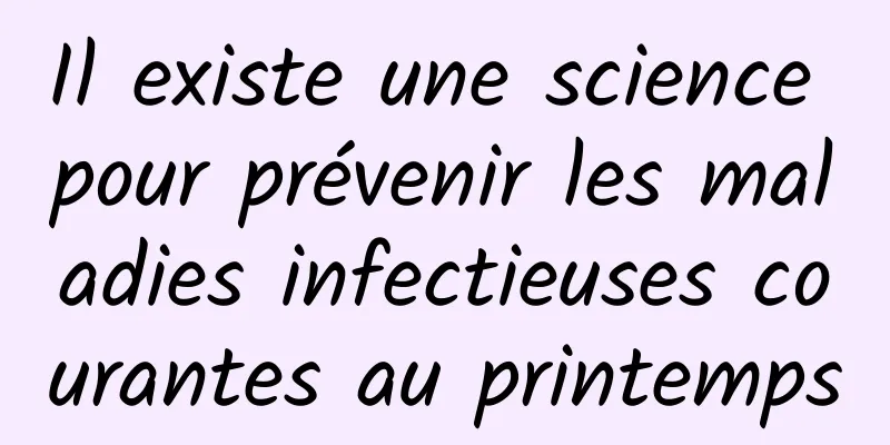 Il existe une science pour prévenir les maladies infectieuses courantes au printemps