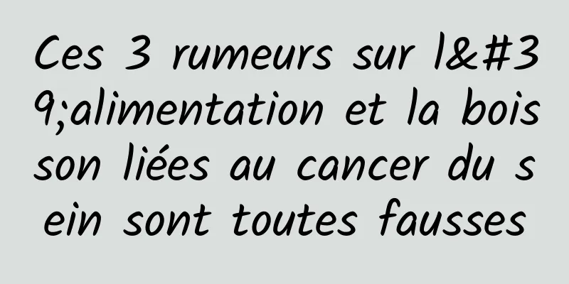 Ces 3 rumeurs sur l'alimentation et la boisson liées au cancer du sein sont toutes fausses