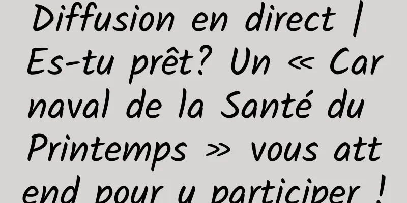 Diffusion en direct | Es-tu prêt? Un « Carnaval de la Santé du Printemps » vous attend pour y participer !
