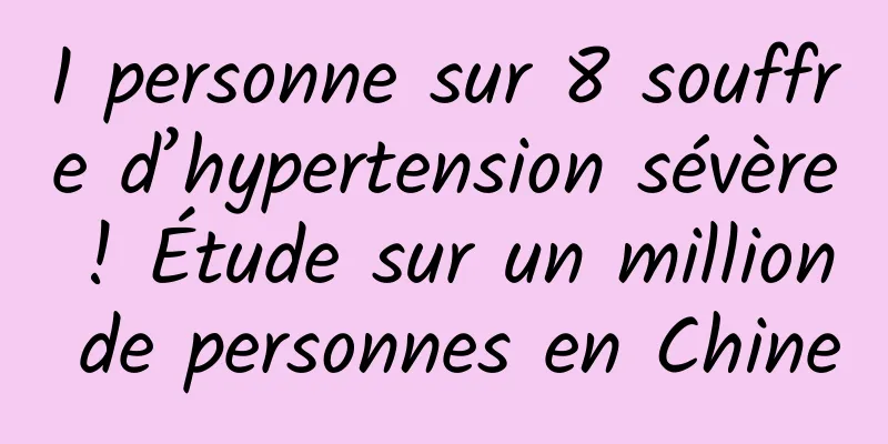 1 personne sur 8 souffre d’hypertension sévère ! Étude sur un million de personnes en Chine
