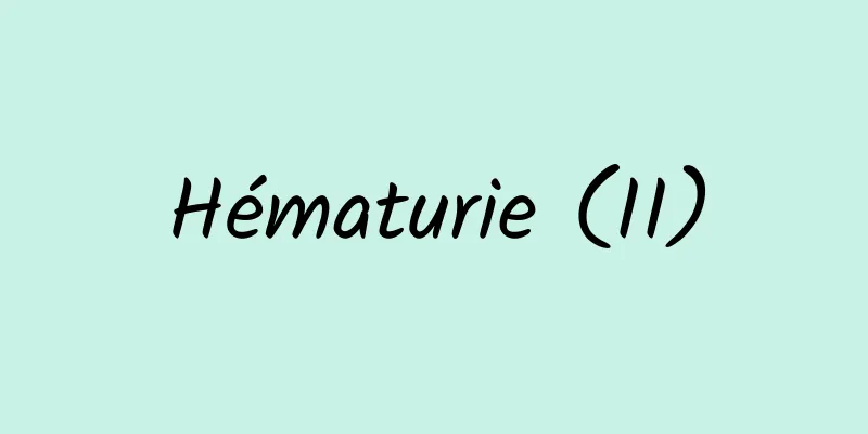 Hématurie (II)