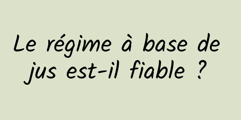 Le régime à base de jus est-il fiable ?