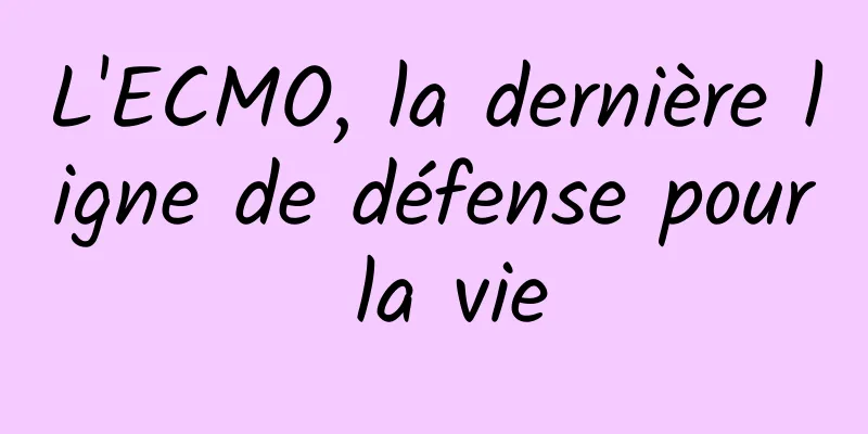 L'ECMO, la dernière ligne de défense pour la vie