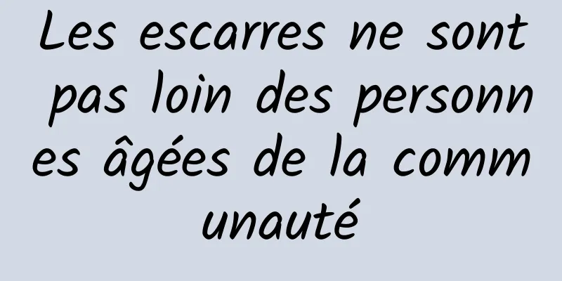 Les escarres ne sont pas loin des personnes âgées de la communauté