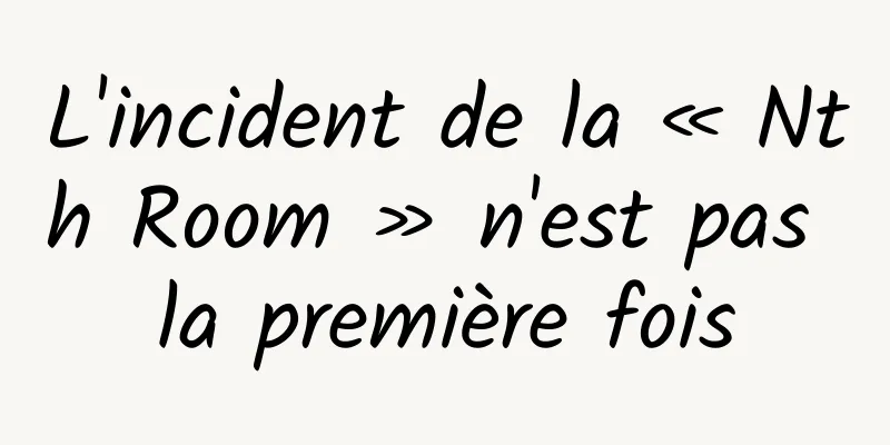L'incident de la « Nth Room » n'est pas la première fois