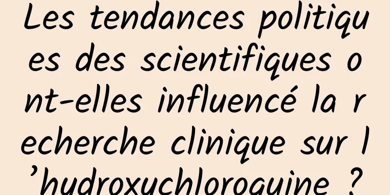 Les tendances politiques des scientifiques ont-elles influencé la recherche clinique sur l’hydroxychloroquine ?