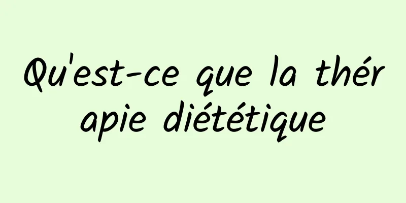 Qu'est-ce que la thérapie diététique