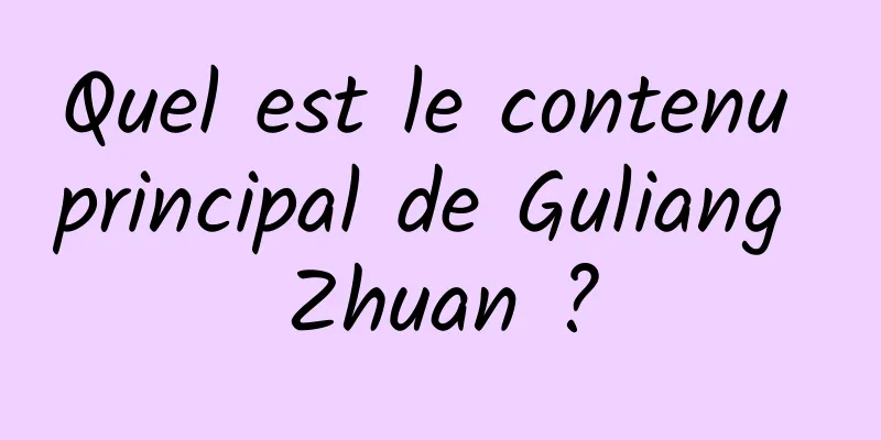 Quel est le contenu principal de Guliang Zhuan ?