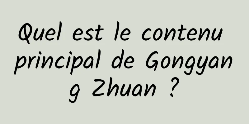Quel est le contenu principal de Gongyang Zhuan ?