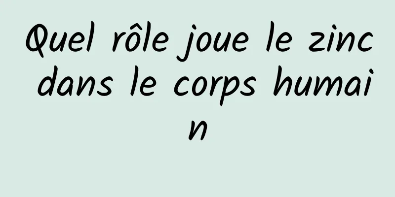 Quel rôle joue le zinc dans le corps humain