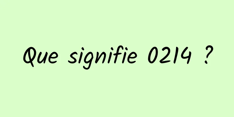 Que signifie 0214 ?