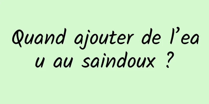 Quand ajouter de l’eau au saindoux ?