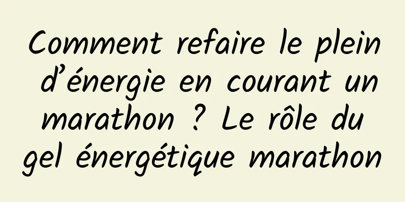 Comment refaire le plein d’énergie en courant un marathon ? Le rôle du gel énergétique marathon