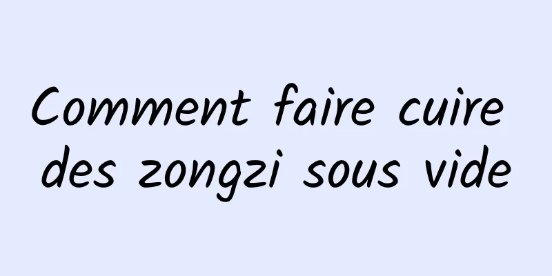Comment faire cuire des zongzi sous vide