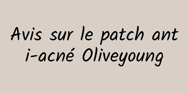 Avis sur le patch anti-acné Oliveyoung