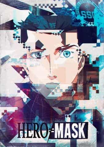 Critique de « HERO MASK » : Un anime palpitant qui regarde derrière les héros et leurs masques 